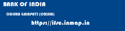 BANK OF INDIA  ODISHA GAJAPATI (ORISSA)    ifsc code